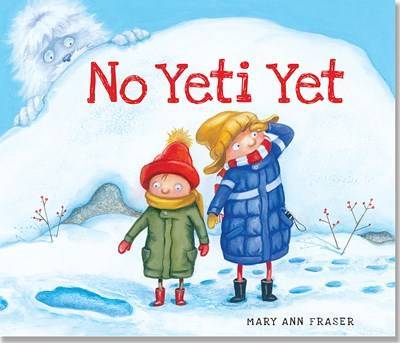 No Yeti Yet by Mary Ann Fraser image