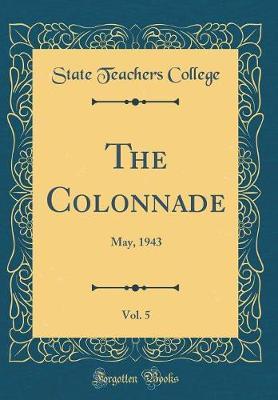 The Colonnade, Vol. 5 by State Teachers College image