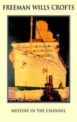 Mystery in the Channel by Freeman Wills Crofts image