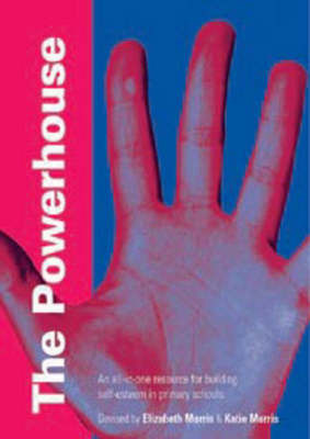 The Powerhouse: An All in One Resource for Building Self-Esteem in Primary Schools by Elizabeth Morris image