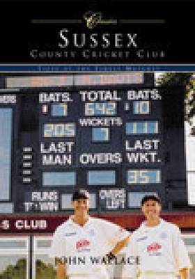 Sussex County Cricket Club (Classic Matches) by John Wallace image