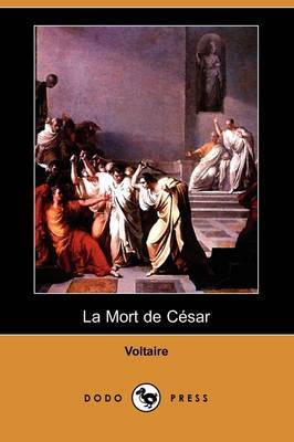 La Mort De Cesar (Dodo Press) by Voltaire image