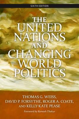 The United Nations and Changing World Politics by Thomas G Weiss image