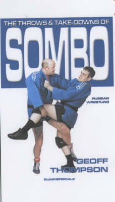 The Throws and Takedowns of Sombo Russian Wrestling by Geoff Thompson image