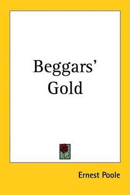Beggars' Gold by Ernest Poole image