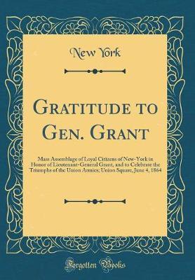 Gratitude to Gen. Grant by New York image