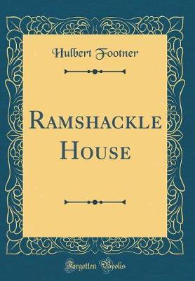 Ramshackle House (Classic Reprint) by Hulbert Footner image