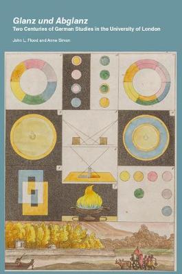 Glanz und Abglanz: Two Centuries of German Studies in the University of London image