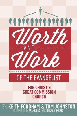 The Worth and Work of the Evangelist by Thomas P Johnston image