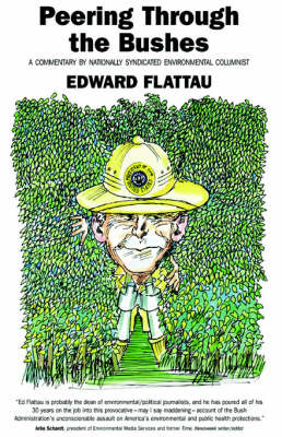 Peering Through the Bushes on Paperback by Edward Flattau