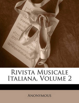 Rivista Musicale Italiana, Volume 2 image