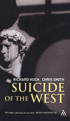 Suicide of the West on Hardback by Richard Koch