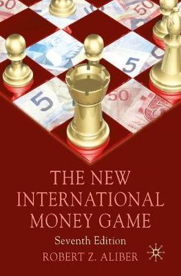 The New International Money Game by Robert Z Aliber image