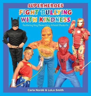 Superheroes Fight Bullying with Kindness by Carla Andrea Norde' image