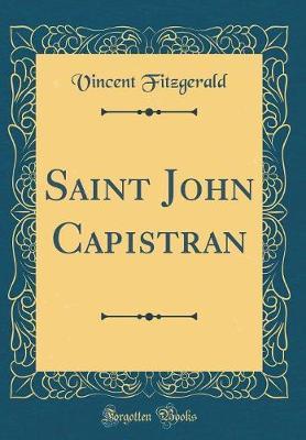 Saint John Capistran (Classic Reprint) by Vincent Fitzgerald image