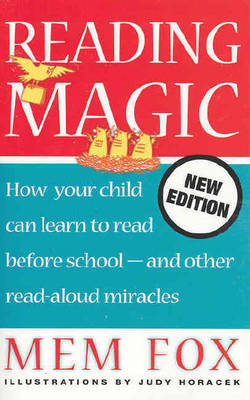 Reading Magic: How Your Child Can Learn to Read Before School - and Other Read-aloud Miracles by Mem Fox image