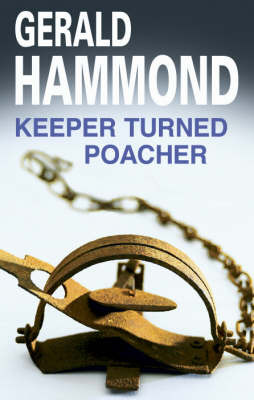 Keeper Turned Poacher by Gerald Hammond image