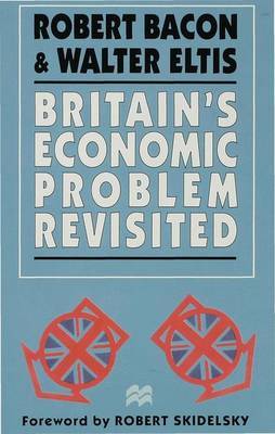 Britain's Economic Problem Revisited by Robert Bacon image