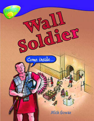 Oxford Reading Tree: Level 11: Treetops Non-Fiction: Wall Soldier by Mick Gowar image