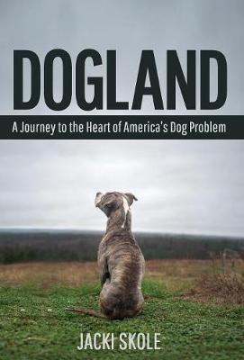 Dogland on Hardback by Jacki Skole