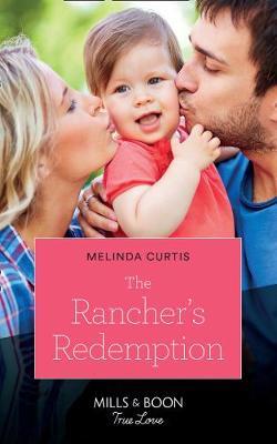 The Rancher's Redemption by Melinda Curtis image
