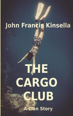 The Cargo Club by John Francis Kinsella image