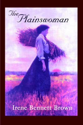 The Plainswoman by Irene Bennett Brown image