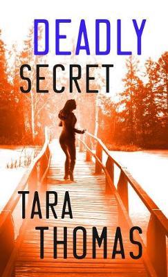 Deadly Secret by Tara Thomas image
