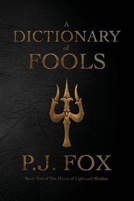 A Dictionary of Fools by P J Fox image