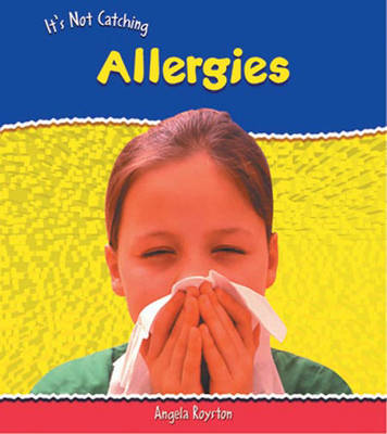 It's Not Catching: Allergies Paperback image