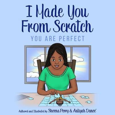 I Made You from Scratch by Sheena Perry image