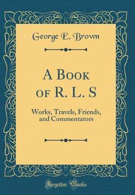 A Book of R. L. S by George E Brown image