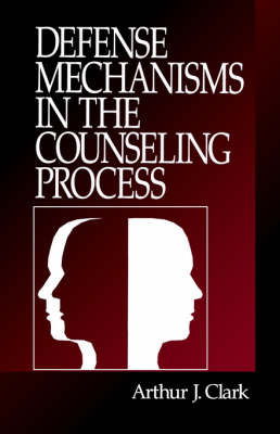 Defense Mechanisms in the Counseling Process by Arthur J. Clark image