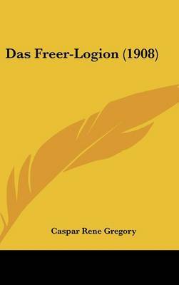 Das Freer-Logion (1908) on Hardback by Caspar Rene Gregory