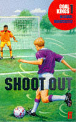 Goal Kings Book 1: Shoot out by Michael Hardcastle image