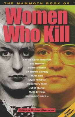 The Mammoth Book of Women Who Kill by Richard Glyn Jones image