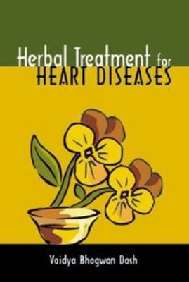 Herbal Treatment for Heart Diseases by Vaidya Bhagwan Dash image