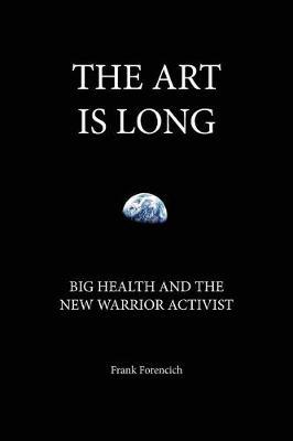 The Art Is Long by FRANK FORENCICH image
