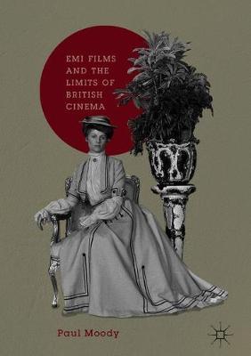 EMI Films and the Limits of British Cinema by Paul Moody image