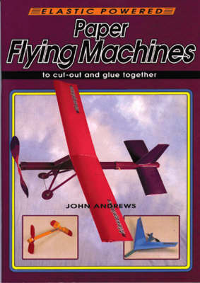 Paper Flying Machines by John Andrews image