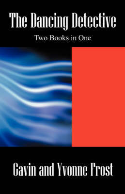 The Dancing Detective: Two Books in One by Gavin Frost image