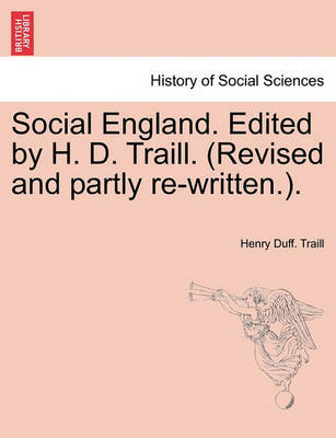 Social England. Edited by H. D. Traill. (Revised and Partly Re-Written.). by Henry Duff Traill image