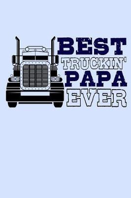 Best Truckin Papa Ever image