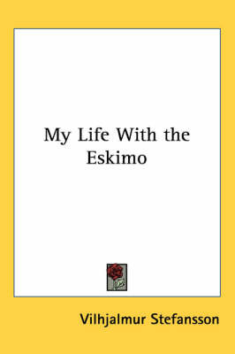 My Life With the Eskimo by Vilhjalmur Stefansson image