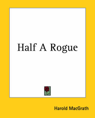 Half A Rogue by Harold Macgrath image