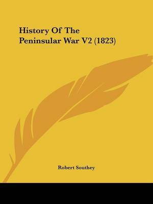 History Of The Peninsular War V2 (1823) by Robert Southey image