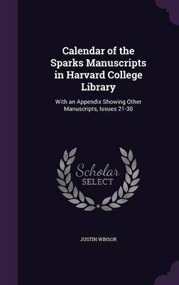 Calendar of the Sparks Manuscripts in Harvard College Library by Justin Winsor image