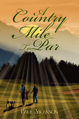 A Country Mile To Par by Paul Swanson image
