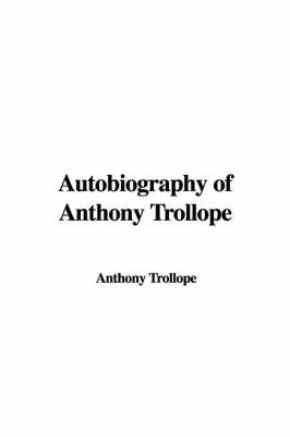 Autobiography of Anthony Trollope image