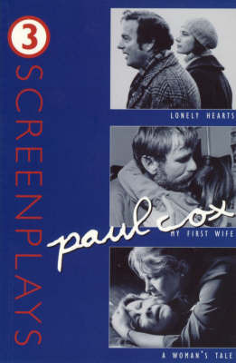 3 Screenplays: "Lonely Hearts, "My First Wife" and "A Woman's Tale" by Paul Cox image